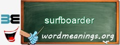 WordMeaning blackboard for surfboarder